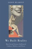 We Built Reality (eBook, ePUB)