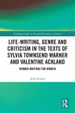 Life-Writing, Genre and Criticism in the Texts of Sylvia Townsend Warner and Valentine Ackland (eBook, PDF)