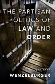 The Partisan Politics of Law and Order (eBook, PDF)