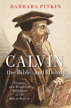 Cover Calvin, the Bible, and History (eBook, PDF)