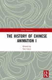 The History of Chinese Animation I (eBook, ePUB)