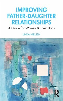 Improving Father-Daughter Relationships (eBook, ePUB) - Nielsen, Linda