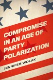 Compromise in an Age of Party Polarization (eBook, ePUB)