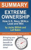 Summary of Extreme Ownership: How U.S. Navy SEALs Lead and Win by Jocko Willink and Leif Babin (eBook, ePUB)