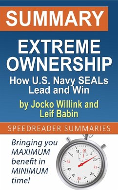 Summary of Extreme Ownership: How U.S. Navy SEALs Lead and Win by Jocko Willink and Leif Babin (eBook, ePUB) - Summaries, SpeedReader
