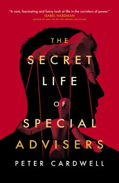 The Secret Life of Special Advisers (eBook, ePUB) - Cardwell, Peter