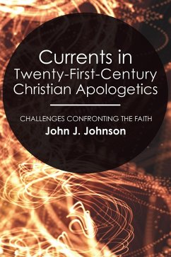 Currents in Twenty-First-Century Christian Apologetics (eBook, ePUB)