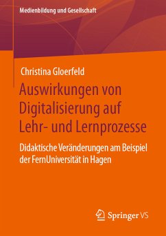 Auswirkungen von Digitalisierung auf Lehr- und Lernprozesse (eBook, PDF) - Gloerfeld, Christina