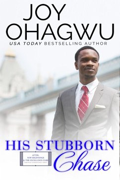 His Stubborn Chase (After, New Beginnings & The Excellence Club Christian Inspirational Fiction, #11) (eBook, ePUB) - Ohagwu, Joy
