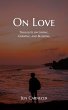 On Love: Thoughts on Loving, Grieving,... - Bild 1