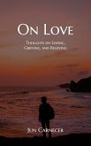 On Love: Thoughts on Loving, Grieving, and Believing (eBook, ePUB)
