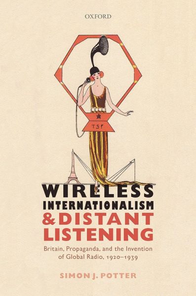 Wireless Internationalism and Distant Listening (eBook, ePUB) Wireless Internationalism and Distant Listening (eBook, ePUB)