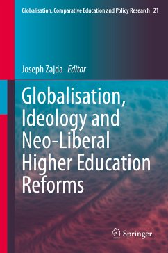 Globalisation, Ideology and Neo-Liberal Higher Education Reforms (eBook, PDF)