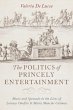 The Politics of Princely Entertainment... - Bild 1
