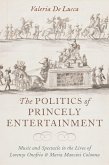 The Politics of Princely Entertainment (eBook, PDF)