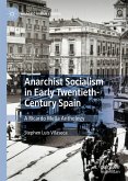 Anarchist Socialism in Early Twentieth-Century Spain (eBook, PDF)