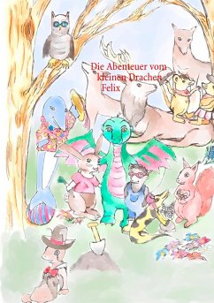 Die Abenteuer vom kleinen Drachen Felix (eBook, ePUB)