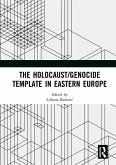 The Holocaust/Genocide Template in Eastern Europe (eBook, ePUB)