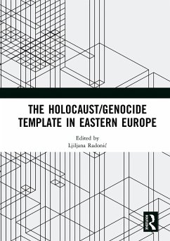 The Holocaust/Genocide Template in Eastern Europe (eBook, PDF)