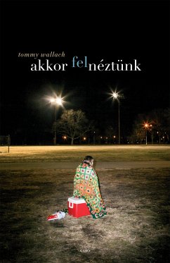 Akkor felnéztünk (eBook, ePUB) - Wallach, Tommy