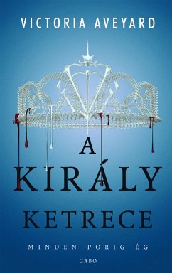 A király ketrece (eBook, ePUB) - Aveyard, Victoria