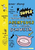 Die super unglaublichen Abenteuer vom kleinen Schwein (eBook, ePUB)