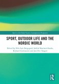 Sport, Outdoor Life and the Nordic World (eBook, ePUB) Sport, Outdoor Life and the Nordic World (eBook, ePUB)