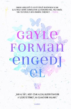 Engedj el (eBook, ePUB) - Forman, Gayle