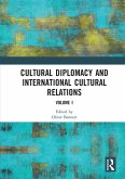 Cultural Diplomacy and International Cultural Relations: Volume I (eBook, ePUB)