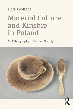 Material Culture and Kinship in Poland (eBook, ePUB) - Magee, Siobhan