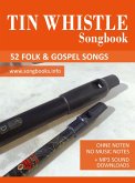 Tin Whistle / Penny Whistle Songbook - 52 Folk Gospel Songs (eBook, ePUB)