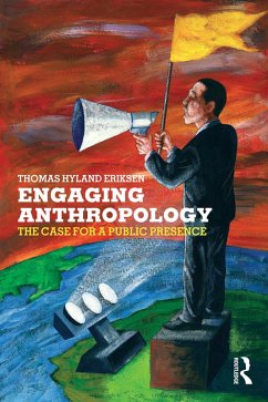 Engaging Anthropology (eBook, ePUB) - Eriksen, Thomas Hylland