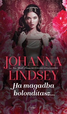 Ha magadba bolondítasz… (eBook, ePUB) - Lindsey, Johanna