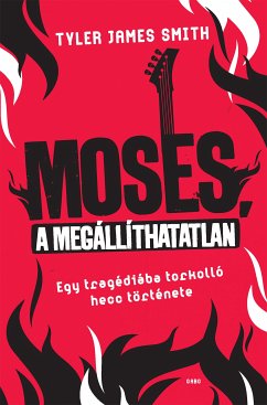 Moses, a megállíthatatlan (eBook, ePUB) - Smith, Tyler James