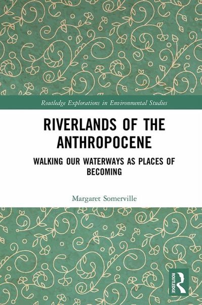 Riverlands of the Anthropocene (eBook, PDF) Riverlands of the Anthropocene (eBook, PDF)