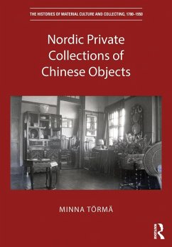 Nordic Private Collections of Chinese Objects (eBook, ePUB) - Törmä, Minna