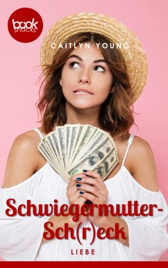 Schwiegermutter-Sch(r)eck (eBook, ePUB) - Young, Caitlyn