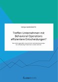 Treffen Unternehmen mit Behavioral Operations effizientere Entscheidungen? Wie Führungskräfte menschliche Verhaltenskonzepte bei Scheduling-Problemen nutzen können (eBook, PDF)