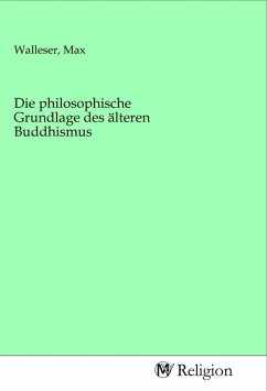 Die philosophische Grundlage des älteren Buddhismus