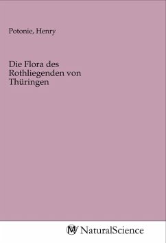 Die Flora des Rothliegenden von Thüringen Die Flora des Rothliegenden von Thüringen