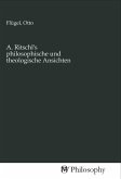 A. Ritschl's philosophische und theologische Ansichten