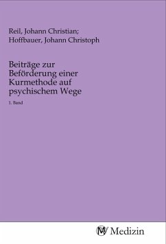 Beiträge zur Beförderung einer Kurmethode auf psychischem Wege