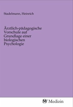 Ärztlich-pädagogische Vorschule auf Grundlage einer biologischen Psychologie