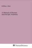 A Manual of Human microscopic Anatomy