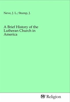 Cover A Brief History of the Lutheran Church in America