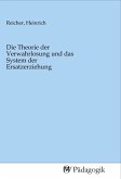 Die Theorie der Verwahrlosung und das System der Ersatzerziehung