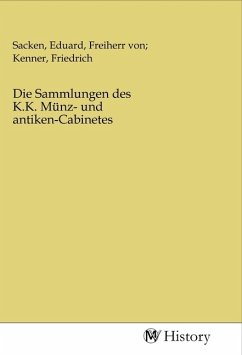 Die Sammlungen des K.K. Münz- und antiken-Cabinetes