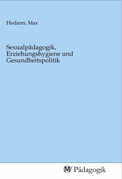 Sexualpädagogik, Erziehungshygiene und Gesundheitspolitik