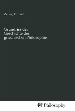 Grundriss der Geschichte der griechischen Philosophie