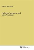 Holbeins Totentanz und seine Vorbilder